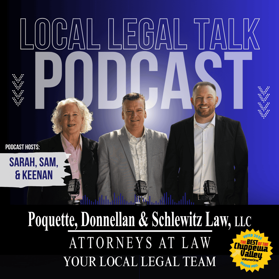 Local Legal Talk Podcast Cover 2025 - Poquette, Donnellan &Amp; Schlewitz Law, Llc